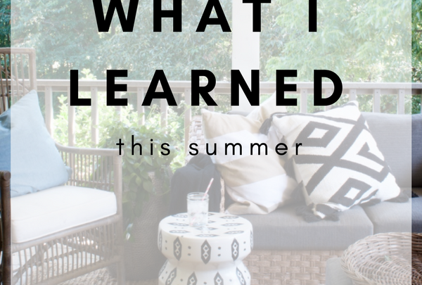 What I Learned This Summer